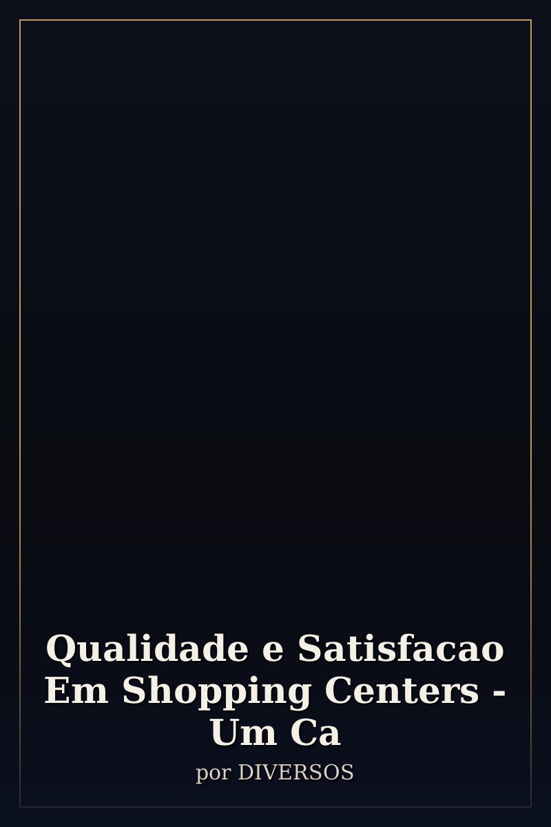 Capa de Qualidade e Satisfacao Em Shopping Centers - Um Ca
