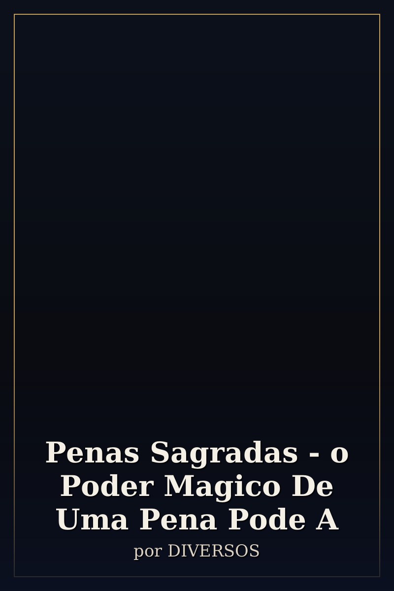 Capa de Penas Sagradas - o Poder Magico De Uma Pena Pode A