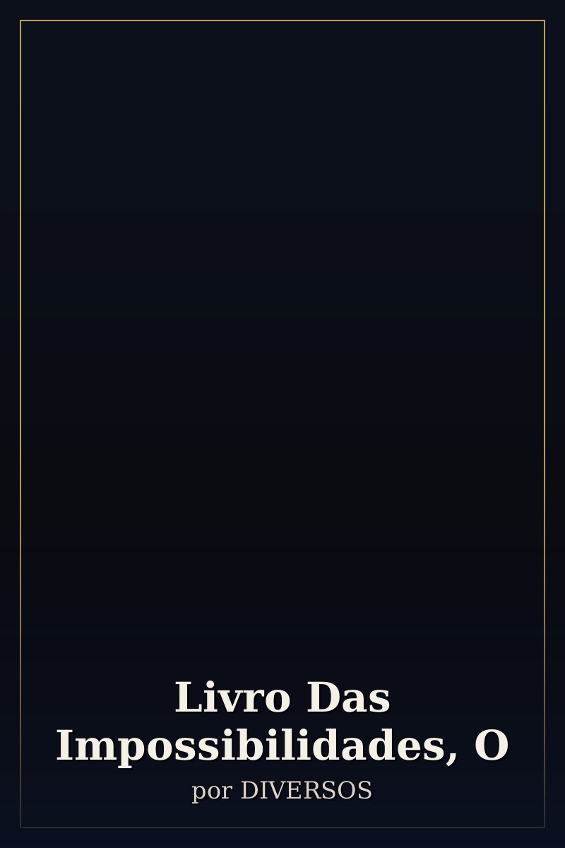 Capa de Livro Das Impossibilidades, O