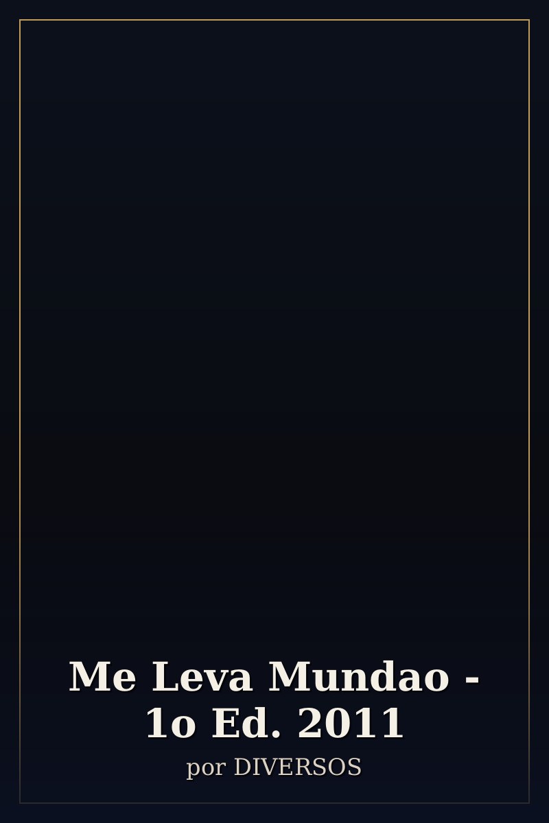 Capa de Me Leva Mundao - 1o Ed. 2011