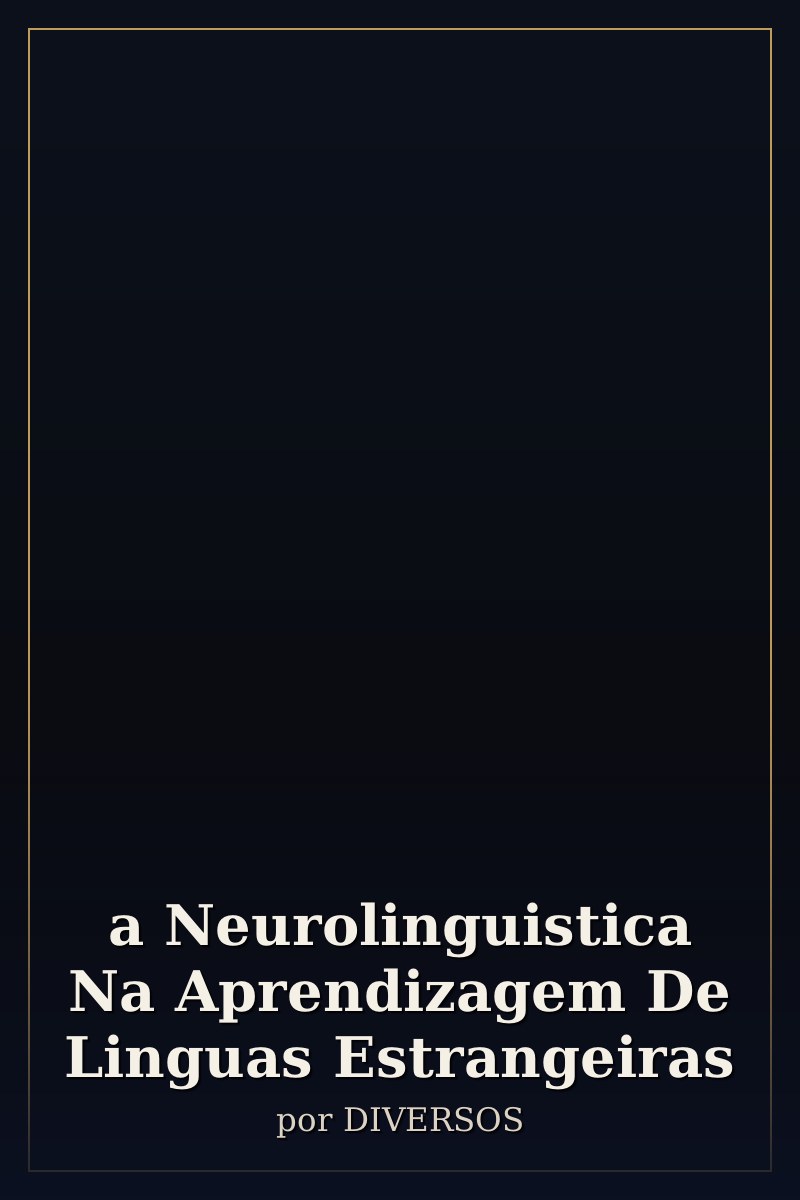 Capa de a Neurolinguistica Na Aprendizagem De Linguas Estrangeiras
