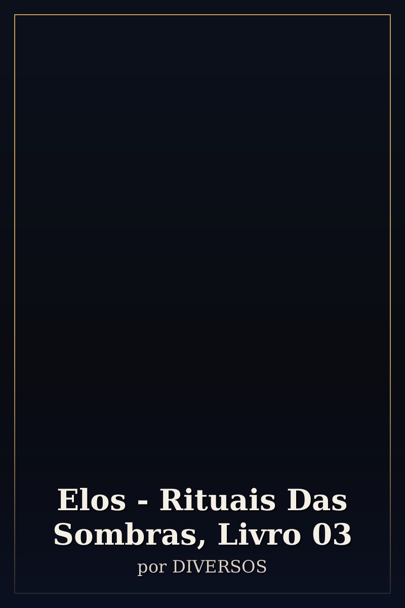 Capa de Elos - Rituais Das Sombras, Livro 03