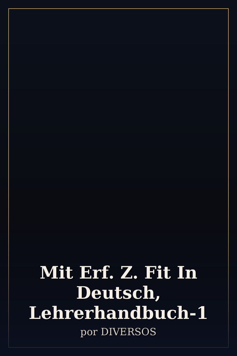 Capa de Mit Erf. Z. Fit In Deutsch, Lehrerhandbuch-1