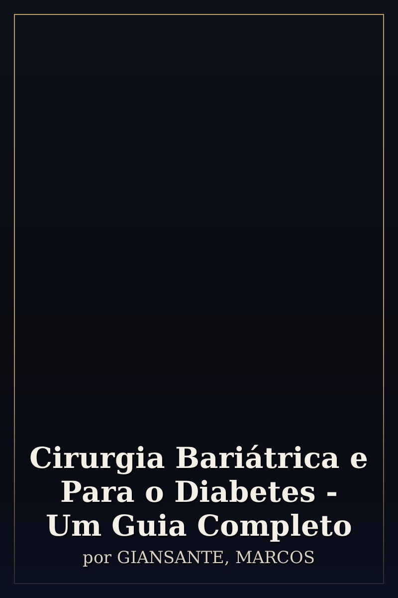 Capa de Cirurgia Bariátrica e Para o Diabetes - Um Guia Completo