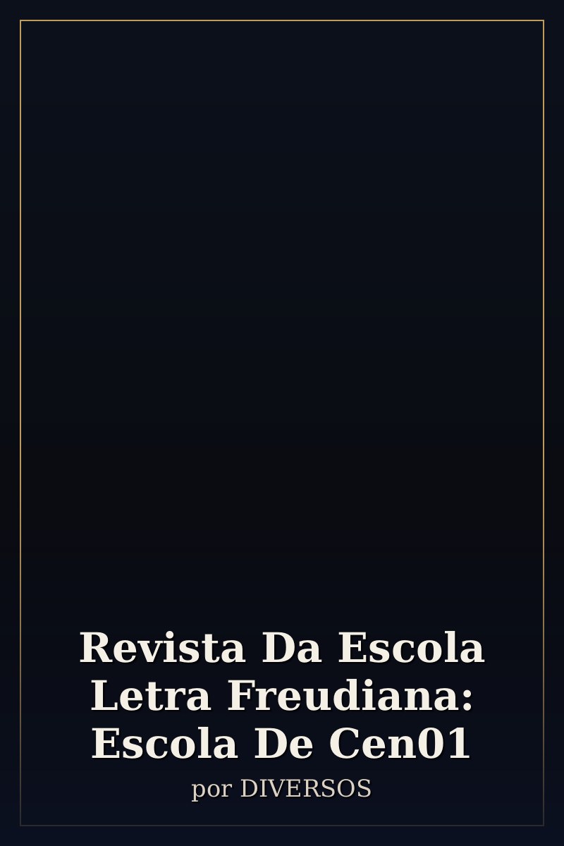 Capa de Revista Da Escola Letra Freudiana: Escola De Cen01