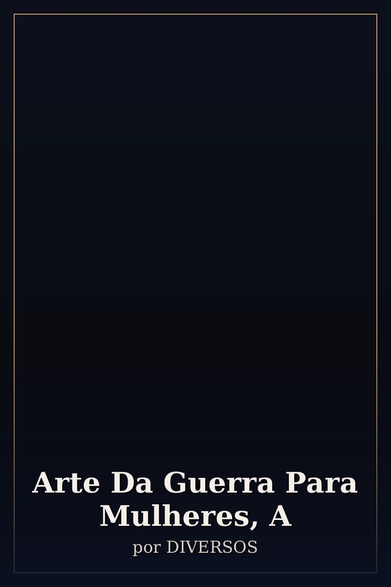 Capa de Arte Da Guerra Para Mulheres, A