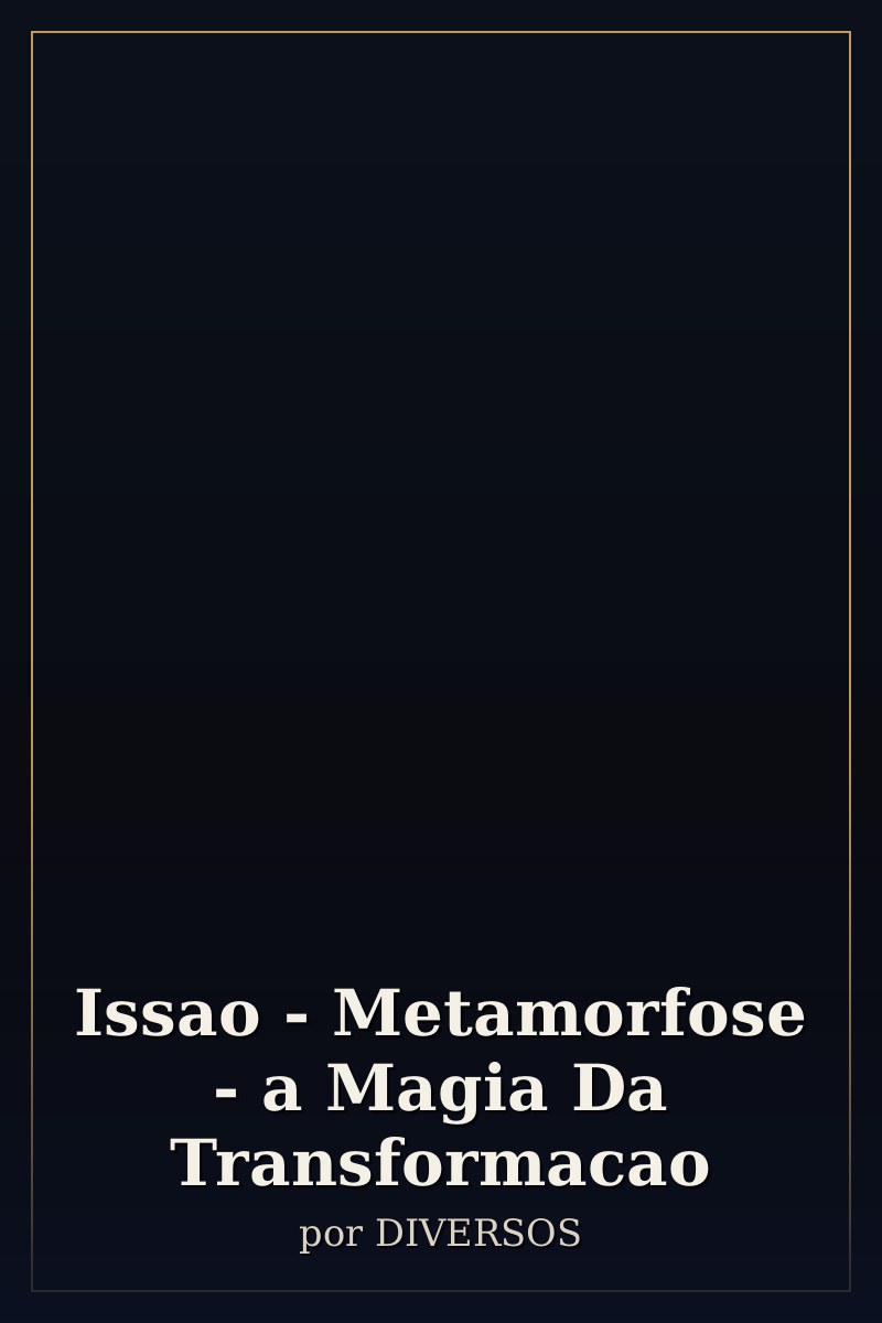 Capa de Issao - Metamorfose - a Magia Da Transformacao