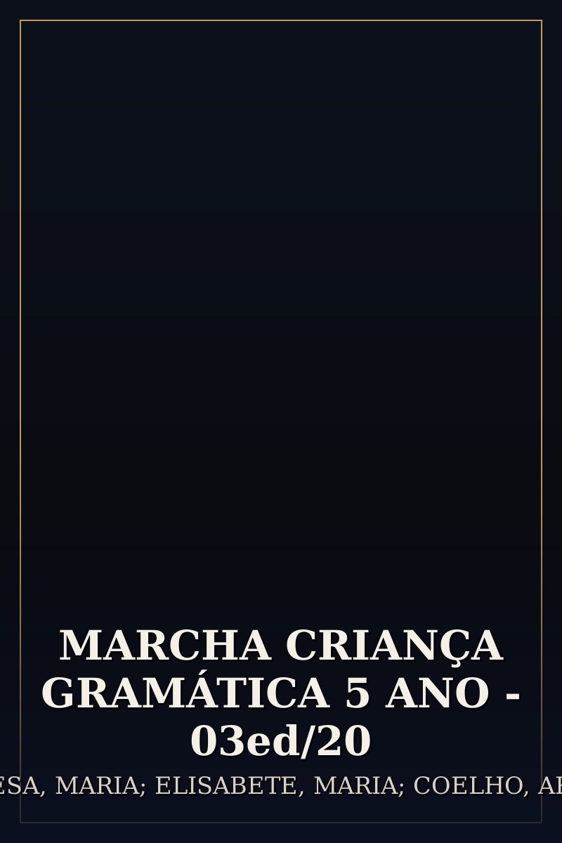 Capa de MARCHA CRIANÇA GRAMÁTICA 5 ANO - 03ed/20