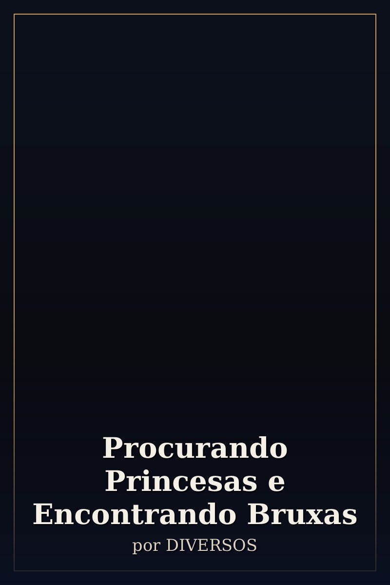 Capa de Procurando Princesas e Encontrando Bruxas