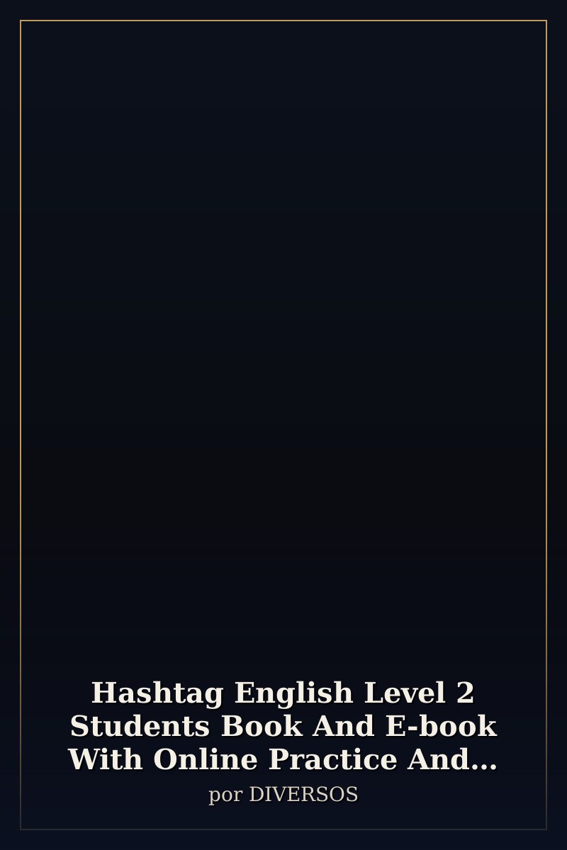 Capa de Hashtag English Level 2 Students Book And E-book With Online Practice And Language Booster
