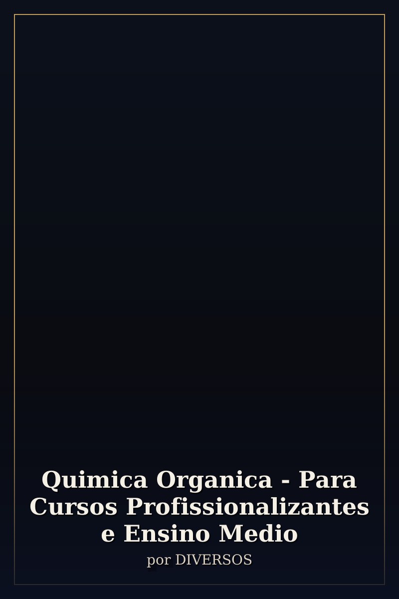 Capa de Quimica Organica - Para Cursos Profissionalizantes e Ensino Medio