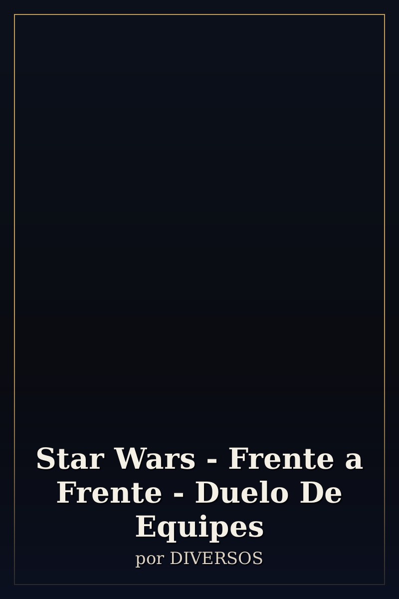 Capa de Star Wars - Frente a Frente - Duelo De Equipes