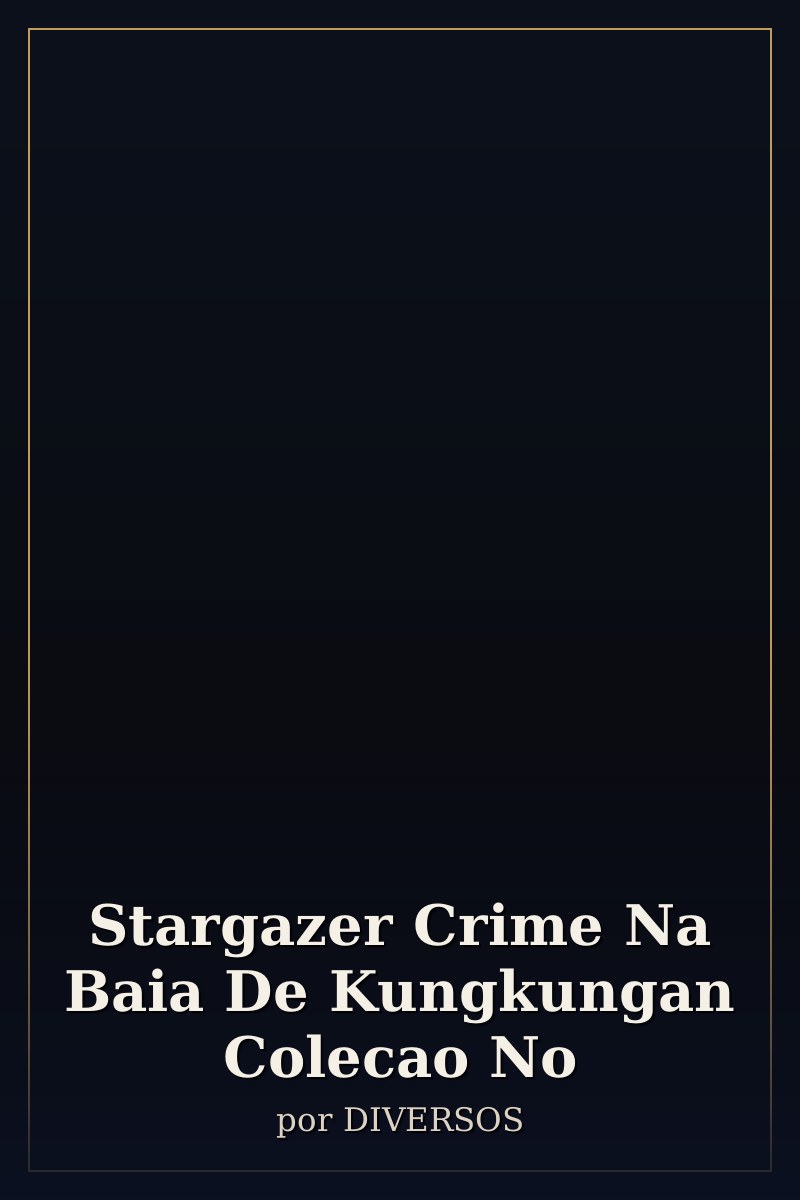 Capa de Stargazer Crime Na Baia De Kungkungan   Colecao No