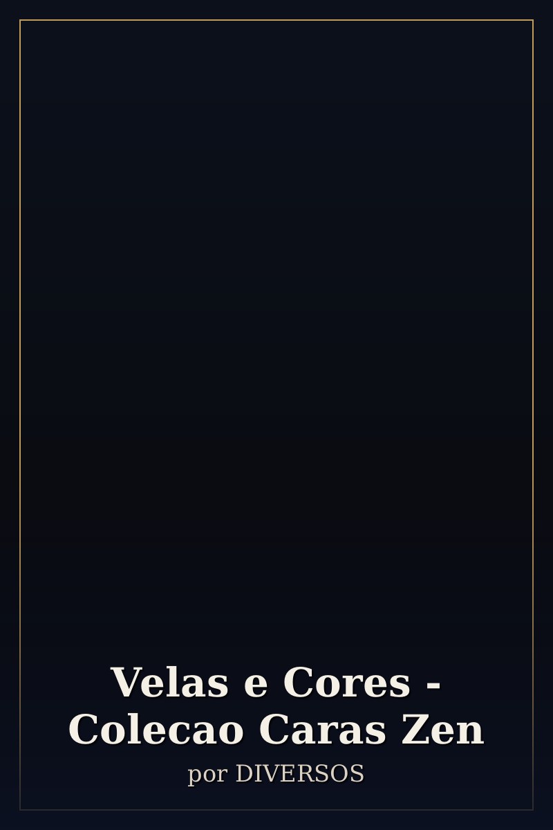 Capa de Velas e Cores - Colecao Caras Zen
