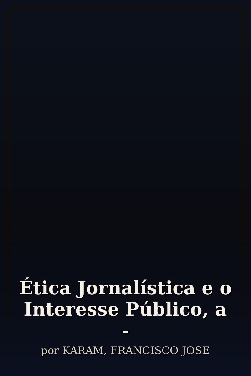 Capa de Ética Jornalística e o Interesse Público, a -