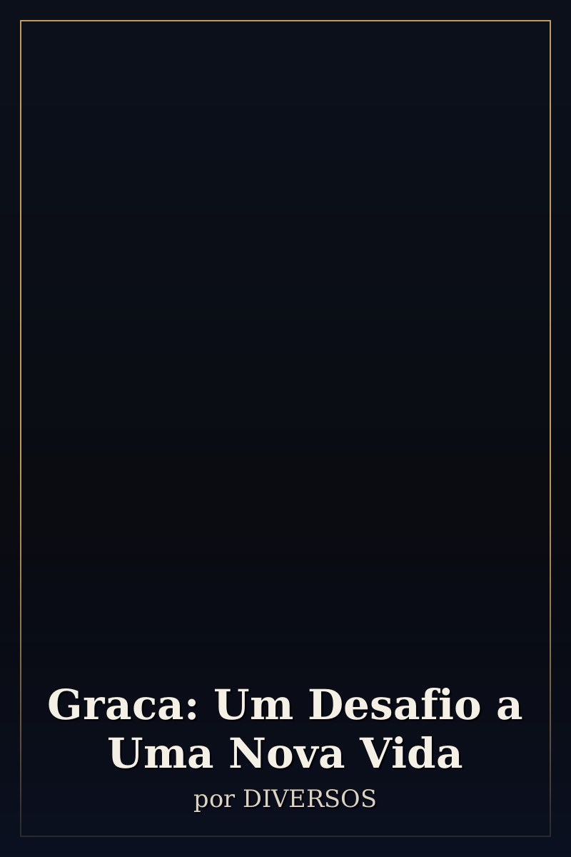 Capa de Graca: Um Desafio a Uma Nova Vida