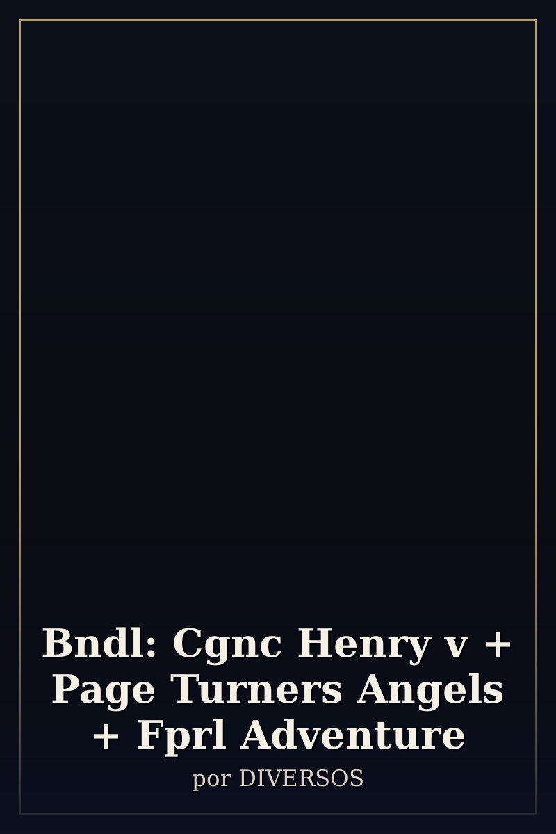 Capa de Bndl: Cgnc Henry v + Page Turners Angels + Fprl Adventure