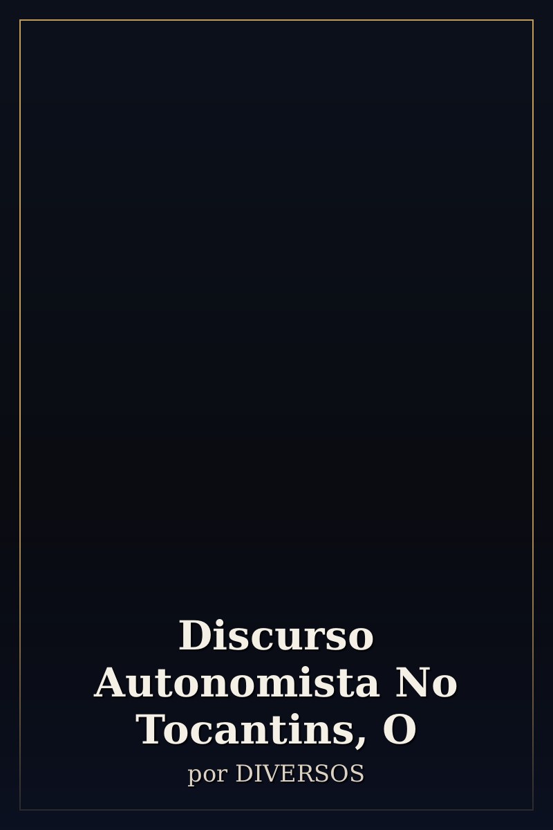 Capa de Discurso Autonomista No Tocantins, O