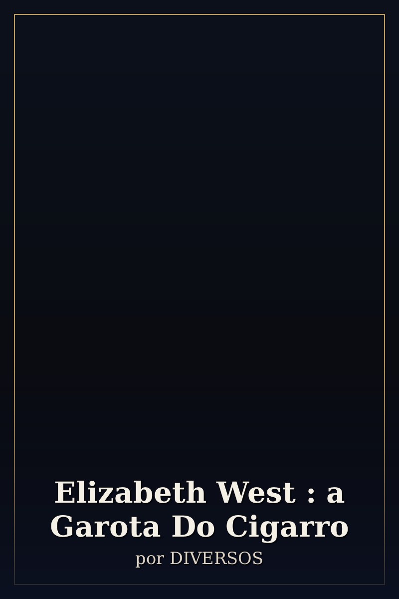 Capa de Elizabeth West : a Garota Do Cigarro