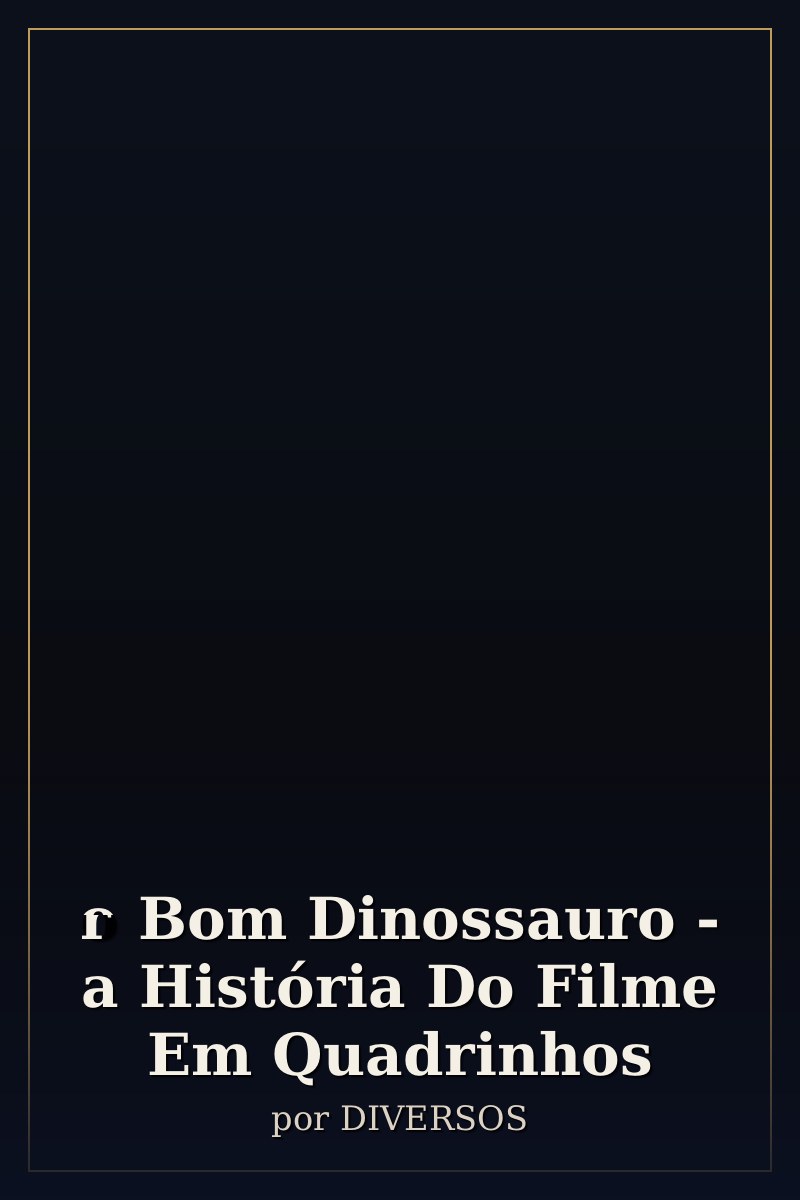 Capa de o Bom Dinossauro - a História Do Filme Em Quadrinhos