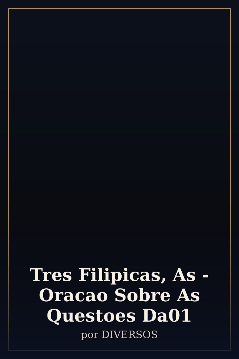 Capa de Tres Filipicas, As - Oracao Sobre As Questoes Da01