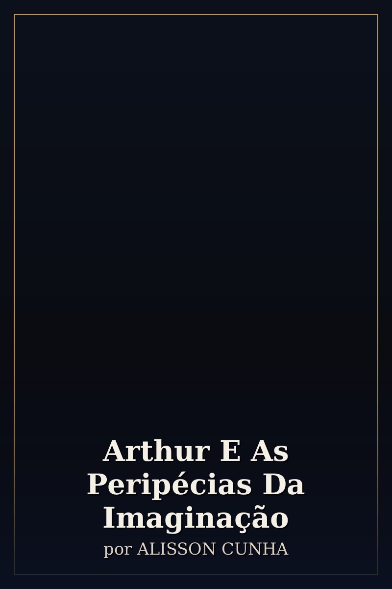 Capa de Arthur E As Peripécias Da Imaginação