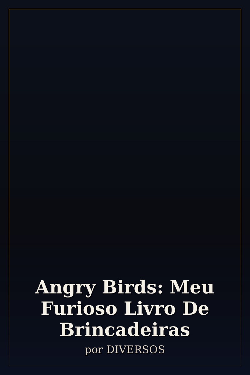 Capa de Angry Birds: Meu Furioso Livro De Brincadeiras