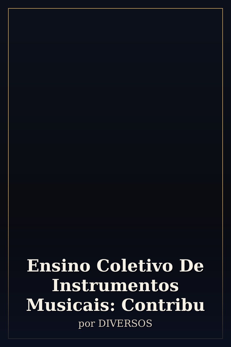 Capa de Ensino Coletivo De Instrumentos Musicais: Contribu