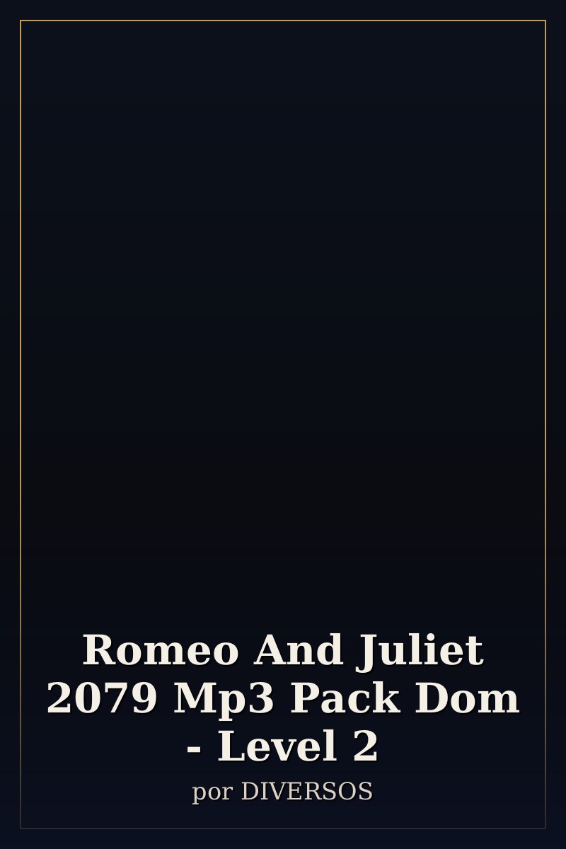 Capa de Romeo And Juliet 2079 Mp3 Pack Dom - Level 2