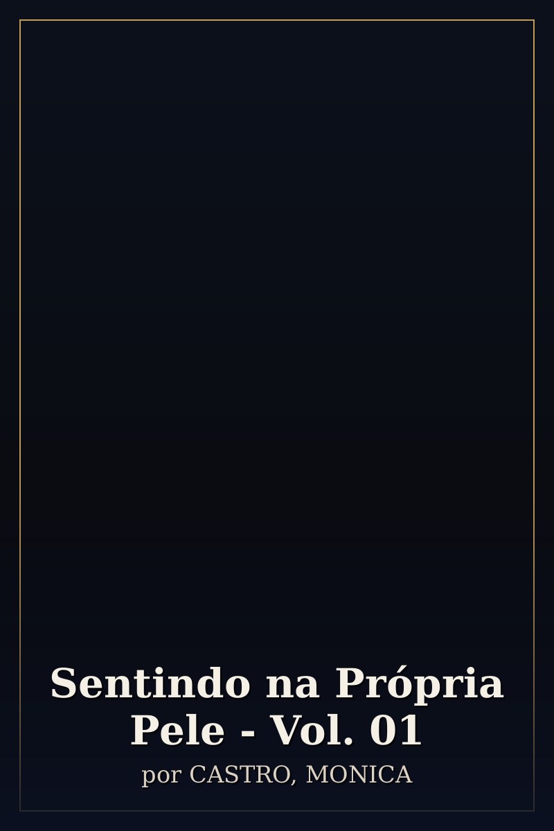 Capa de Sentindo na Própria Pele - Vol. 01