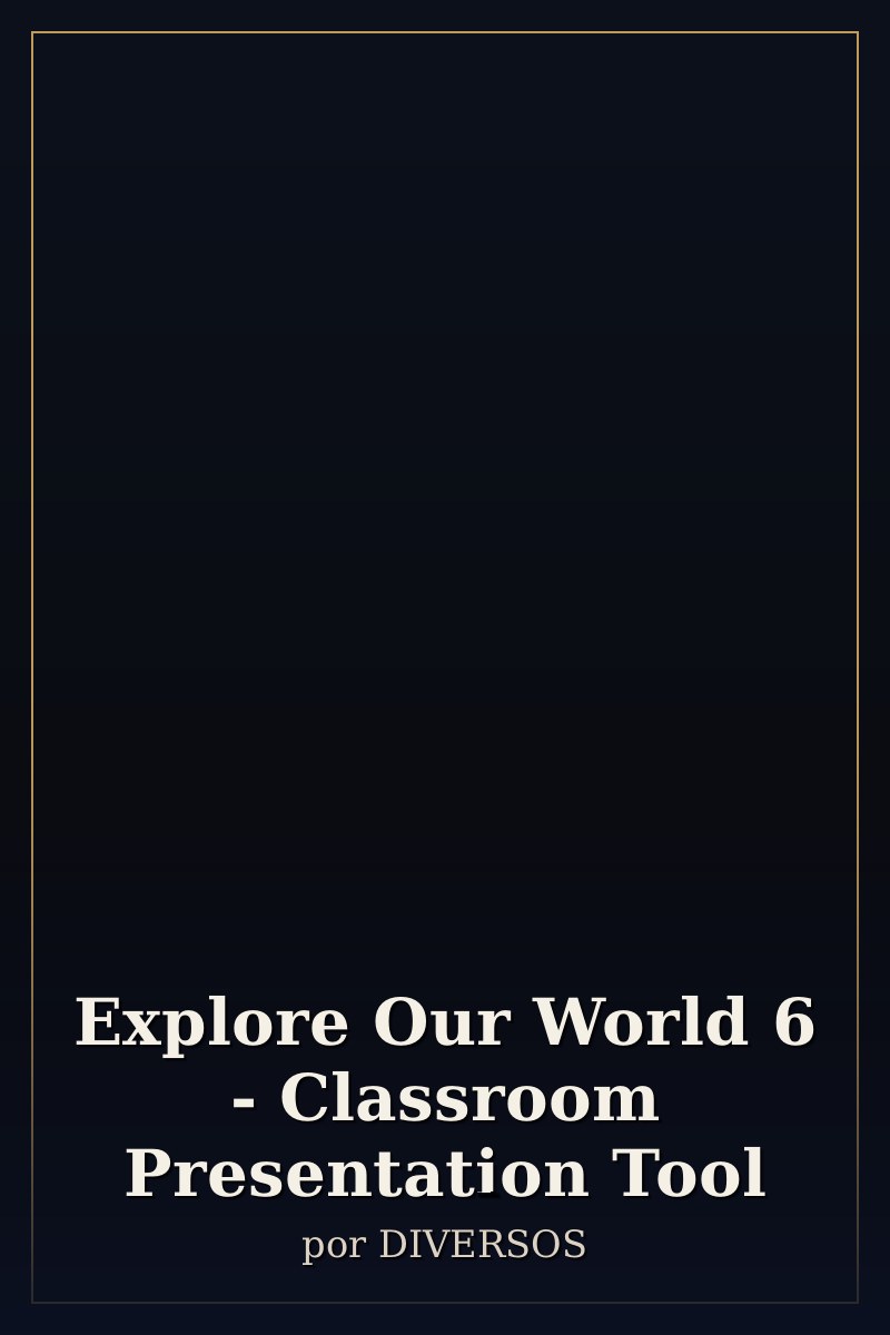Capa de Explore Our World 6 -  Classroom Presentation Tool