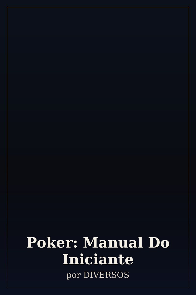Capa de Poker: Manual Do Iniciante