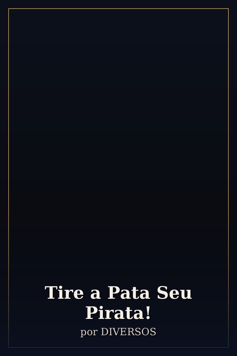 Capa de Tire a Pata Seu Pirata!
