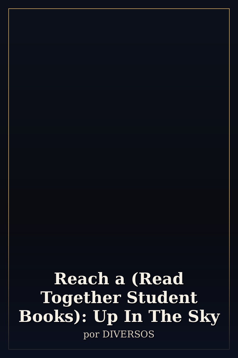 Capa de Reach a (Read Together Student Books): Up In The Sky