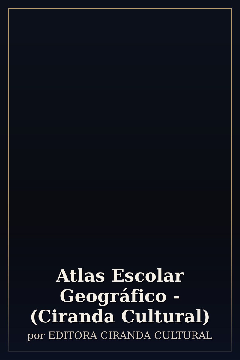 Capa de Atlas Escolar Geográfico - (Ciranda Cultural)
