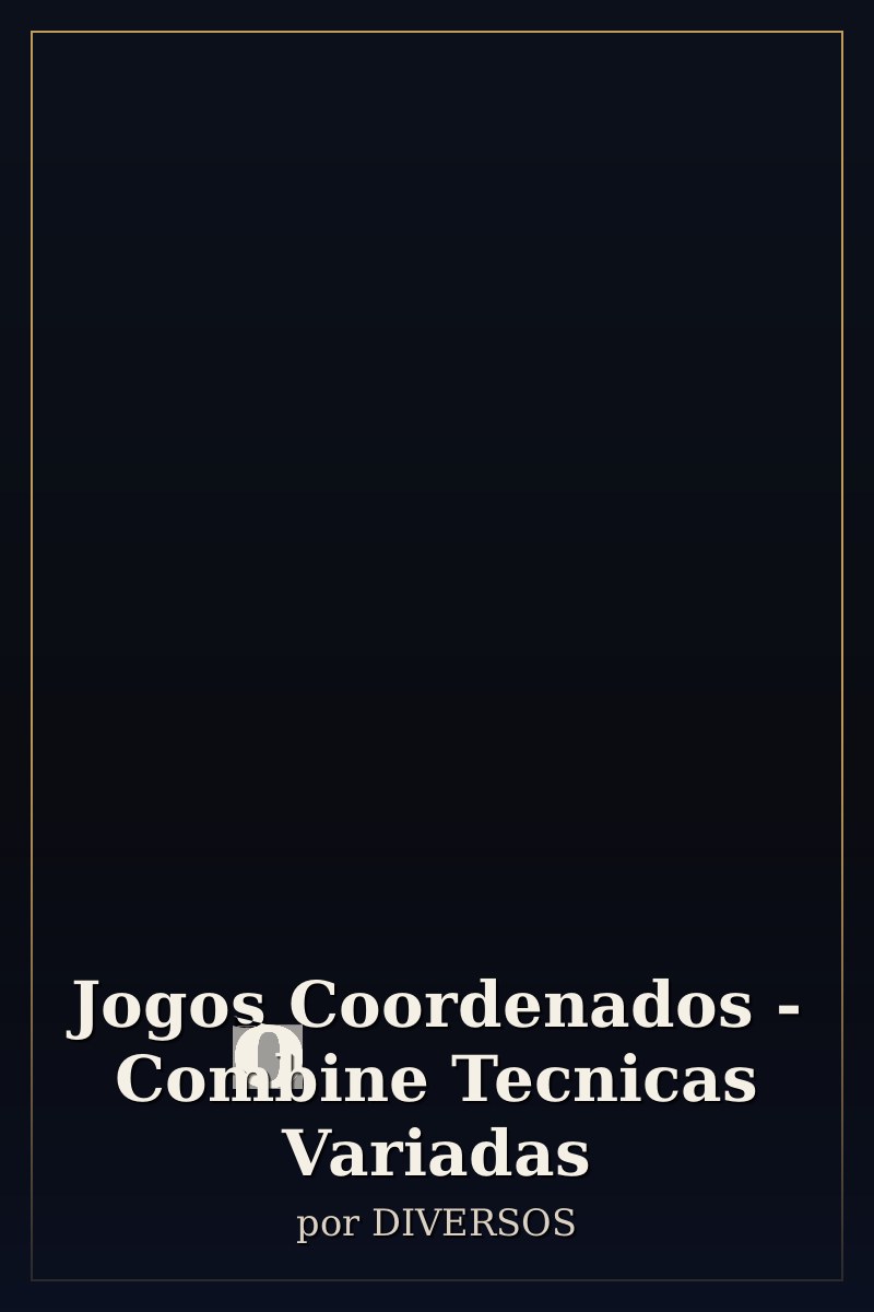 Capa de Jogos Coordenados - Combine Tecnicas Variadas