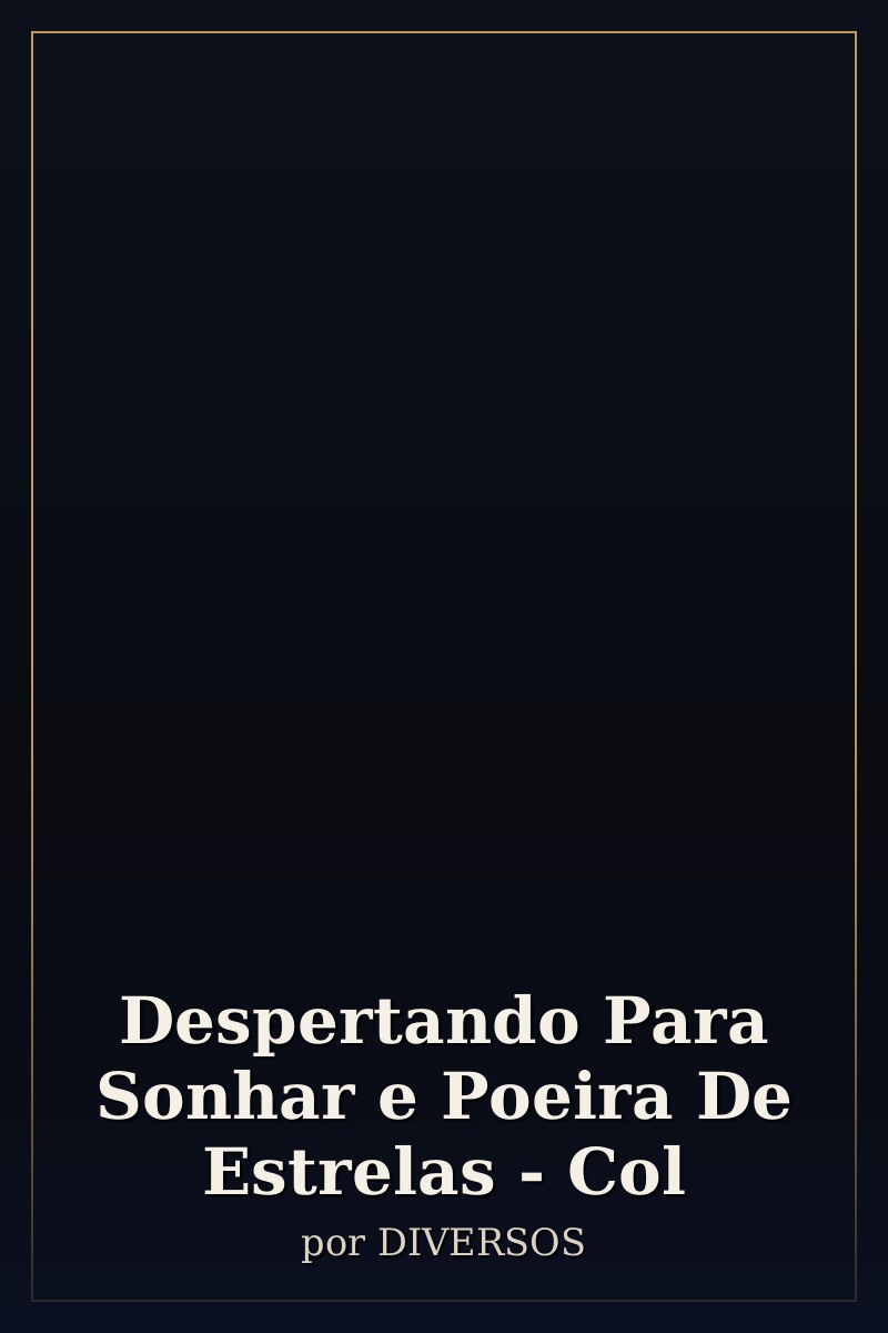 Capa de Despertando Para Sonhar e Poeira De Estrelas - Col