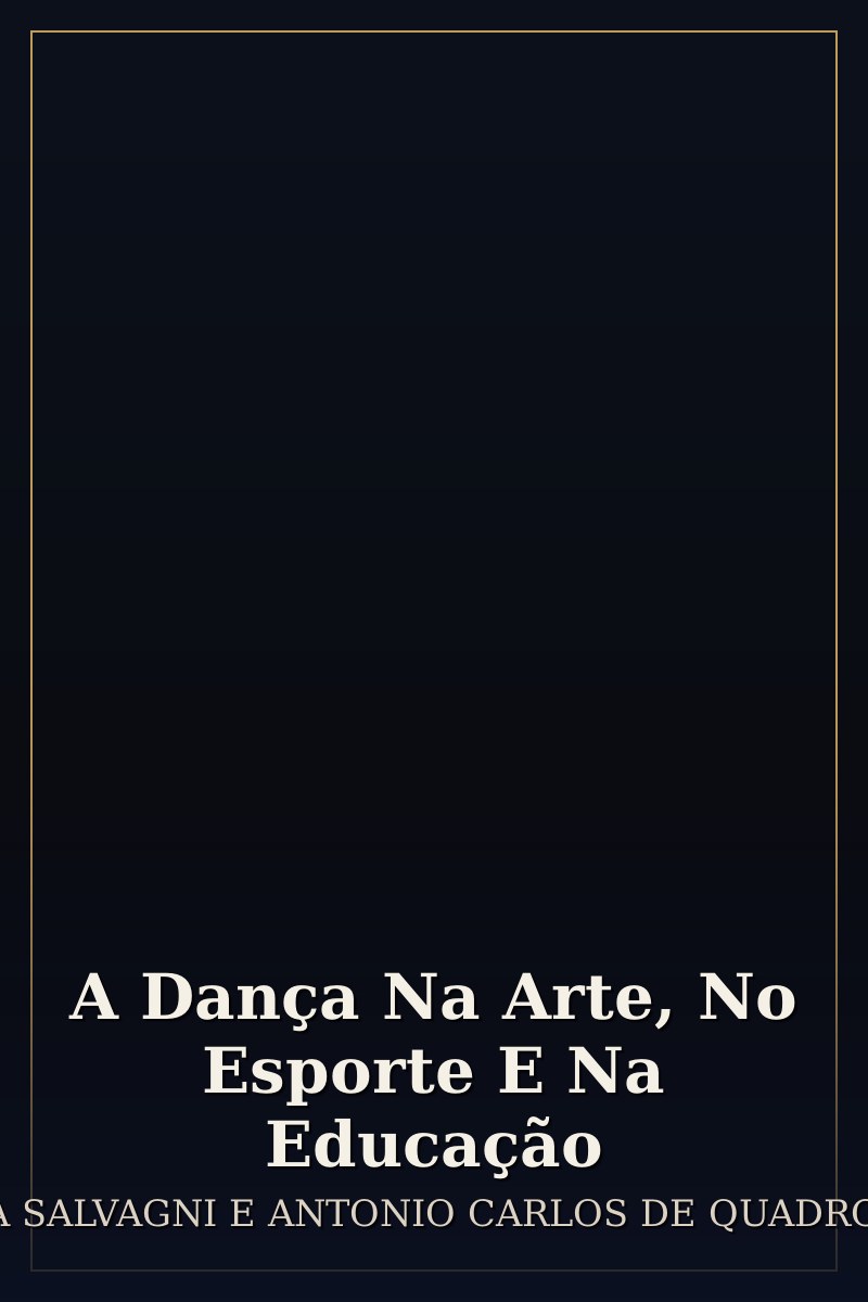 Capa de A Dança Na Arte, No Esporte E Na Educação