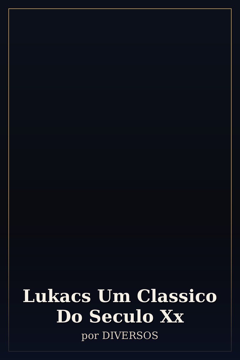 Capa de Lukacs Um Classico Do Seculo Xx