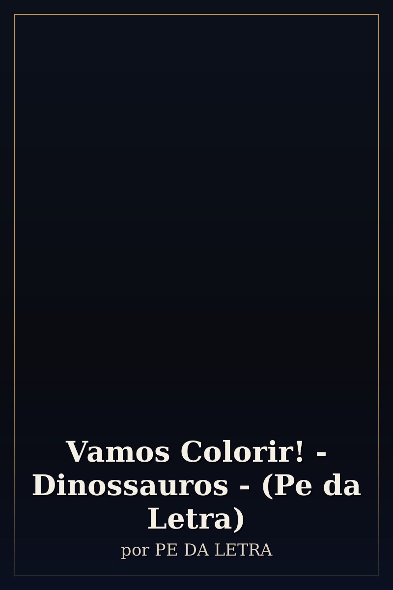 Capa de Vamos Colorir! - Dinossauros - (Pe da Letra)