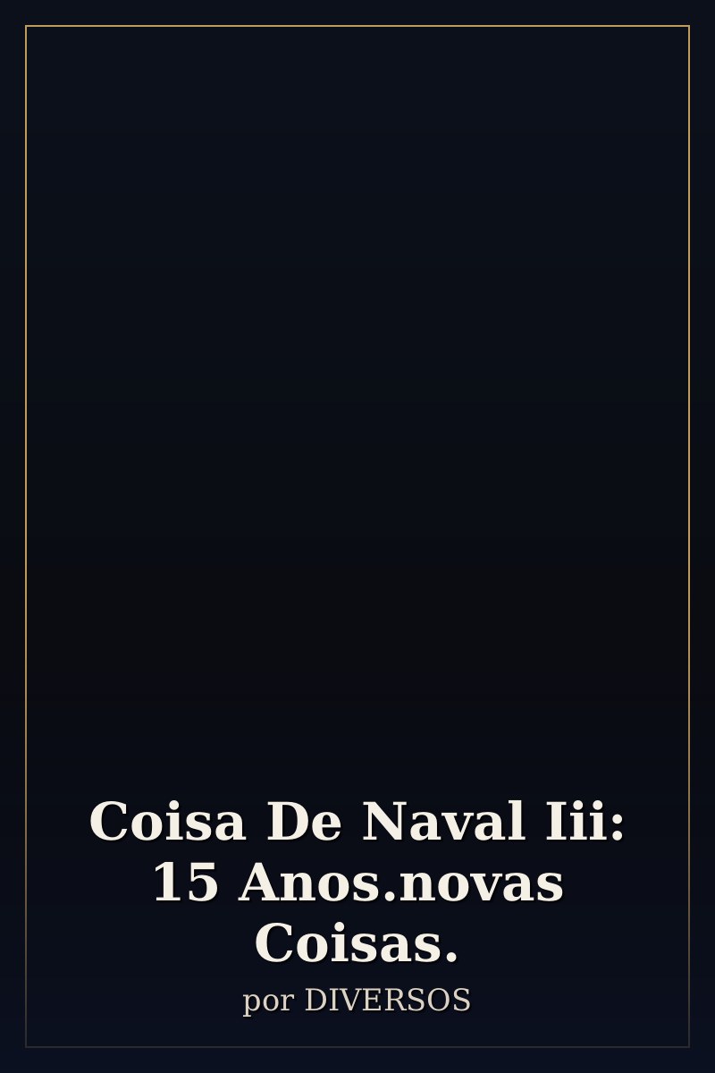 Capa de Coisa De Naval Iii: 15 Anos.novas Coisas.