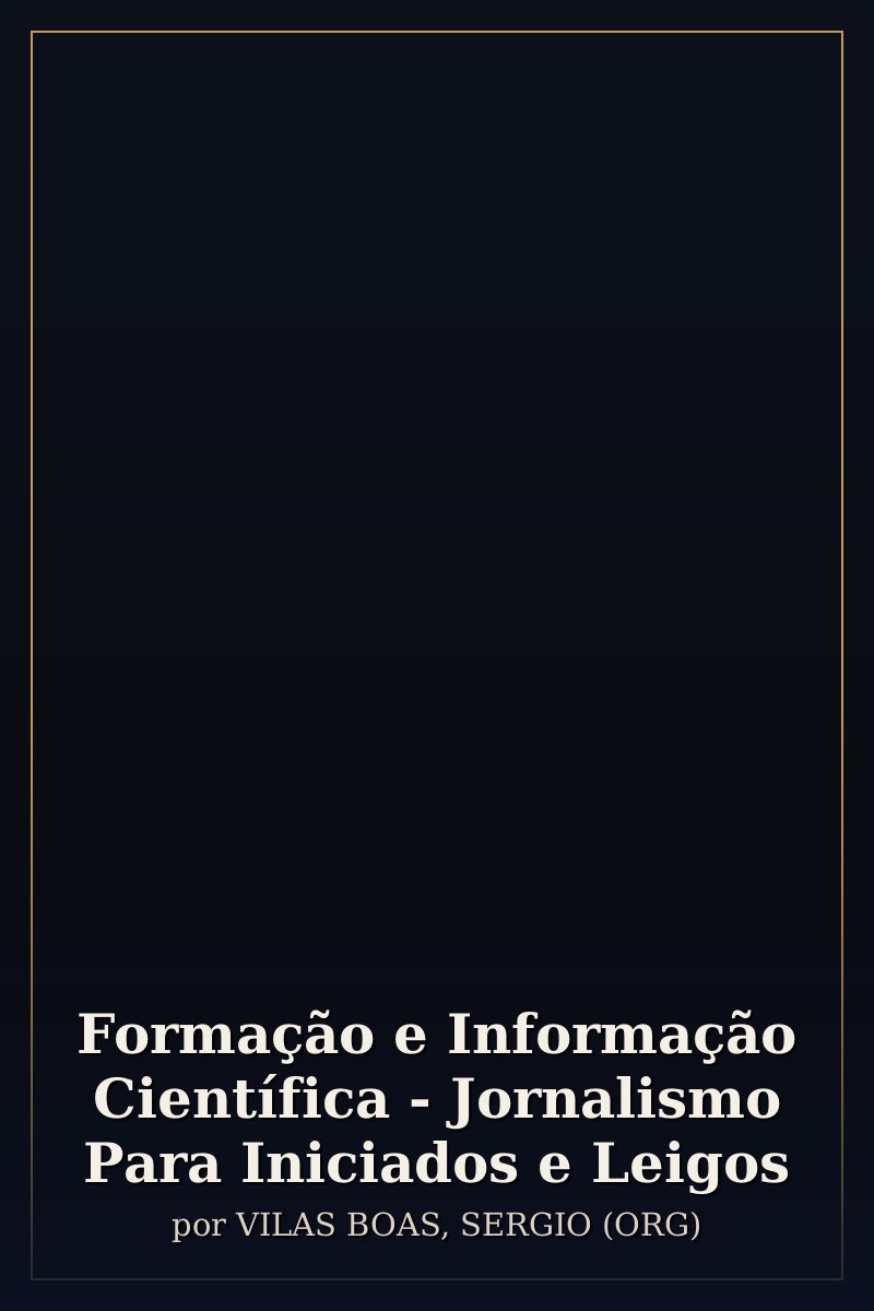 Capa de Formação e Informação Científica - Jornalismo Para Iniciados e Leigos