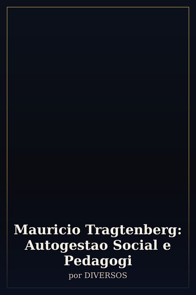 Capa de Mauricio Tragtenberg: Autogestao Social e Pedagogi