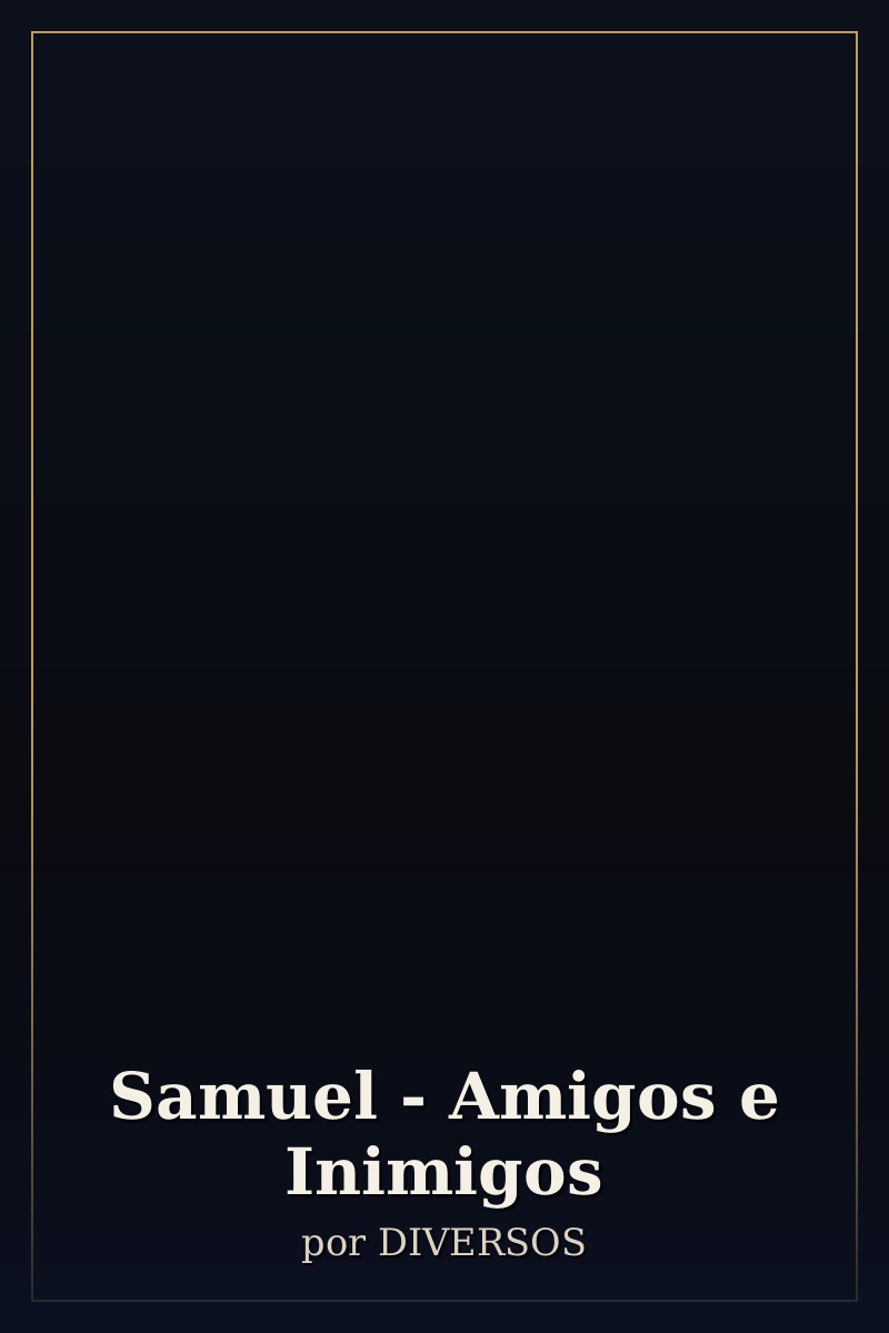 Capa de Samuel - Amigos e Inimigos