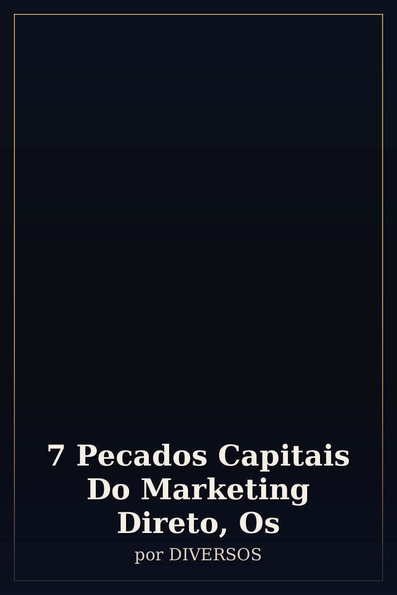 Capa de 7 Pecados Capitais Do Marketing Direto, Os