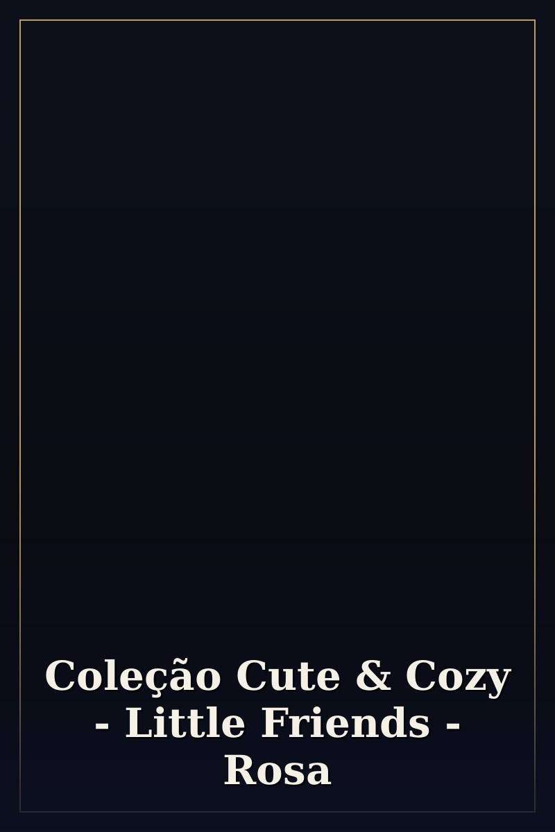 Capa de Coleção Cute & Cozy - Little Friends - Rosa