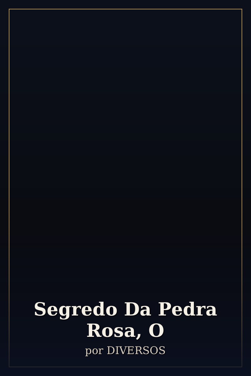 Capa de Segredo Da Pedra Rosa, O