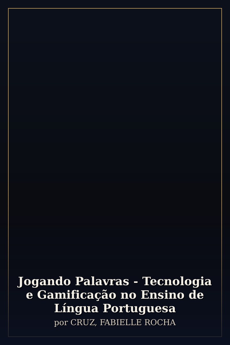 Capa de Jogando Palavras - Tecnologia e Gamificação no Ensino de Língua Portuguesa