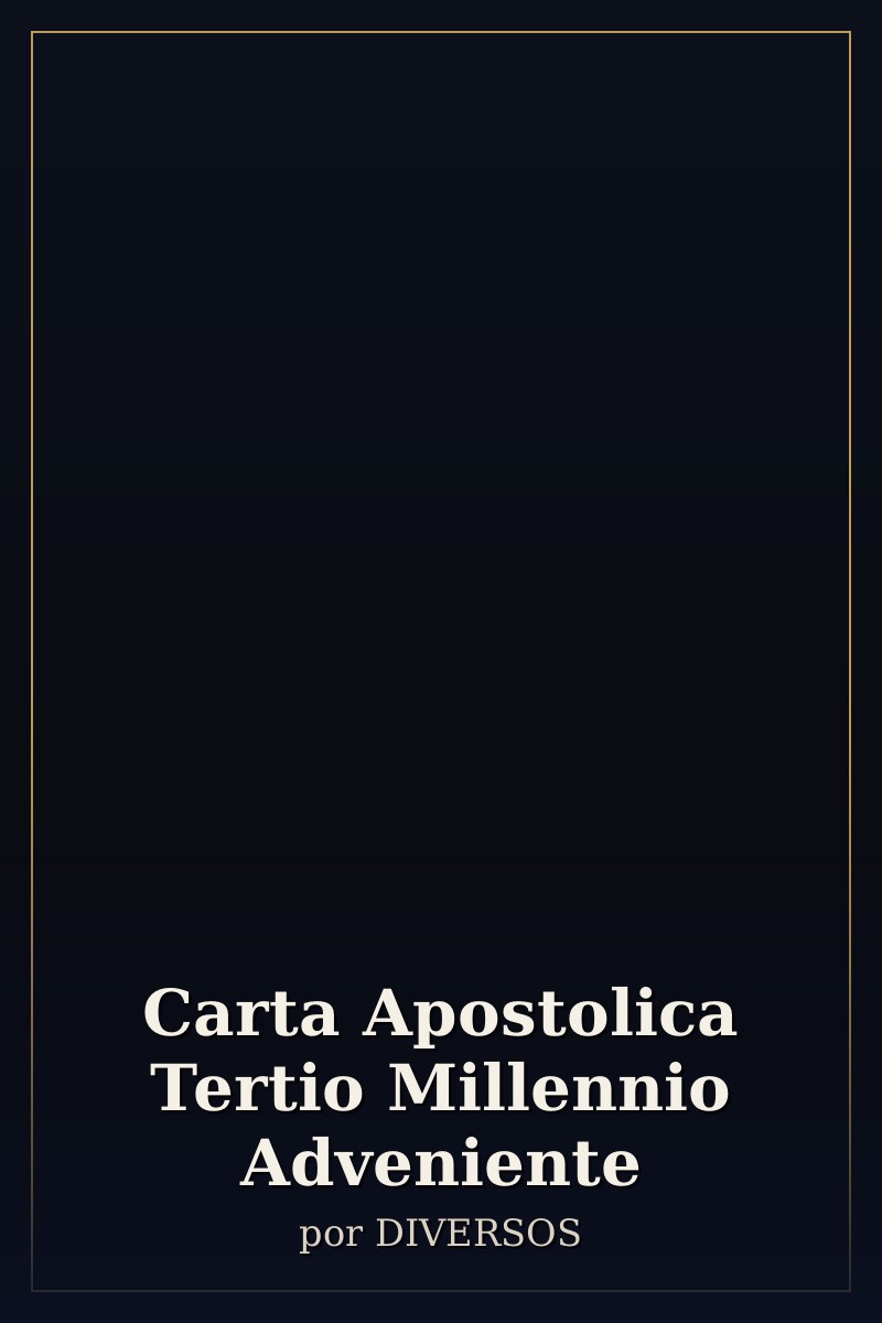 Capa de Carta Apostolica Tertio Millennio Adveniente