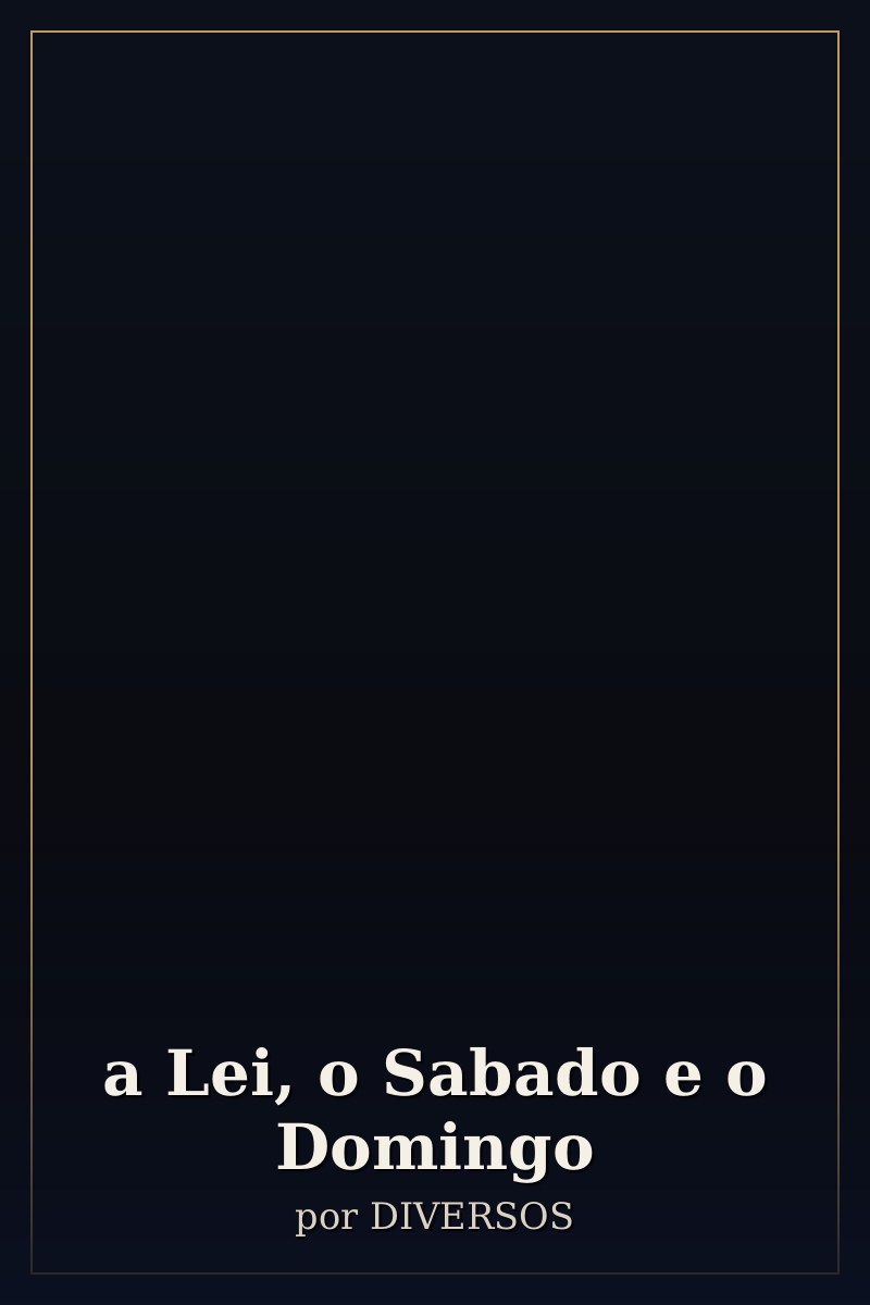 Capa de a Lei, o Sabado e o Domingo